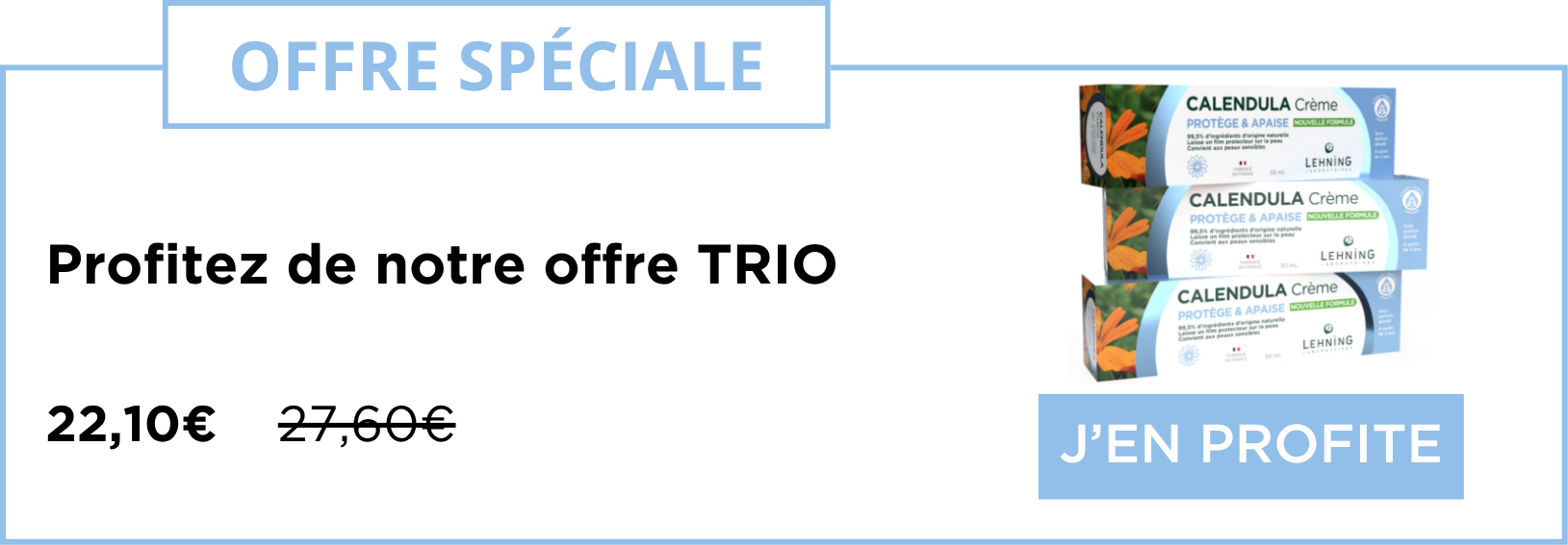 Promo trio crèmes au calendula Laboratoires Lehning